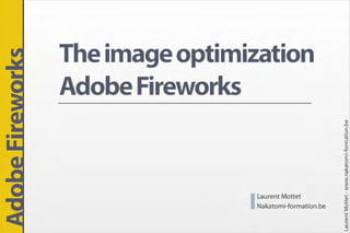 The image optimization Adobe Fireworks - 1
