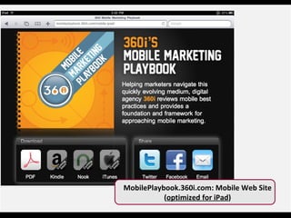 MobilePlaybook.360i.com: Mobile Web Site  ( optimized for iPad ) 