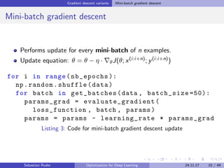 Gradient descent variants Mini-batch gradient descent
Mini-batch gradient descent
Performs update for every mini-batch of ...