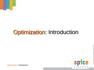 Optimization: Introduction




Optimization: Introduction
 