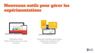 Nouveaux outils pour gérer les
expérimentations
 