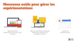 Nouveaux outils pour gérer les
expérimentations
 