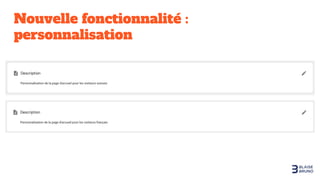 Nouvelle fonctionnalité :
personnalisation
 