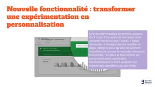 Nouvelle fonctionnalité : transformer
une expérimentation en
personnalisation
 