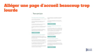 Alléger une page d’accueil beaucoup trop
lourde
 
