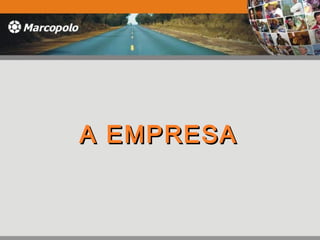 A EMPRESAA EMPRESA
 