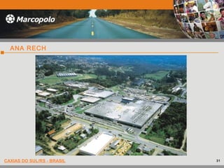 CAXIAS DO SUL/RS - BRASIL
ANA RECH
31
 