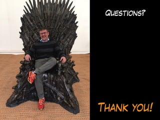 Questions?
Thank you!
 