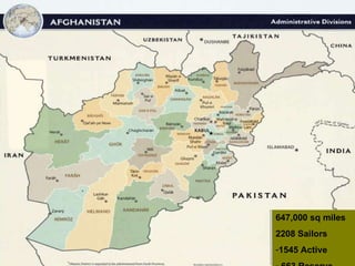 647,000 sq miles 2208 Sailors 1545 Active 663 Reserve 