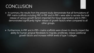 Optimized platelet rich fibrin with the low-speed concept | PPTX