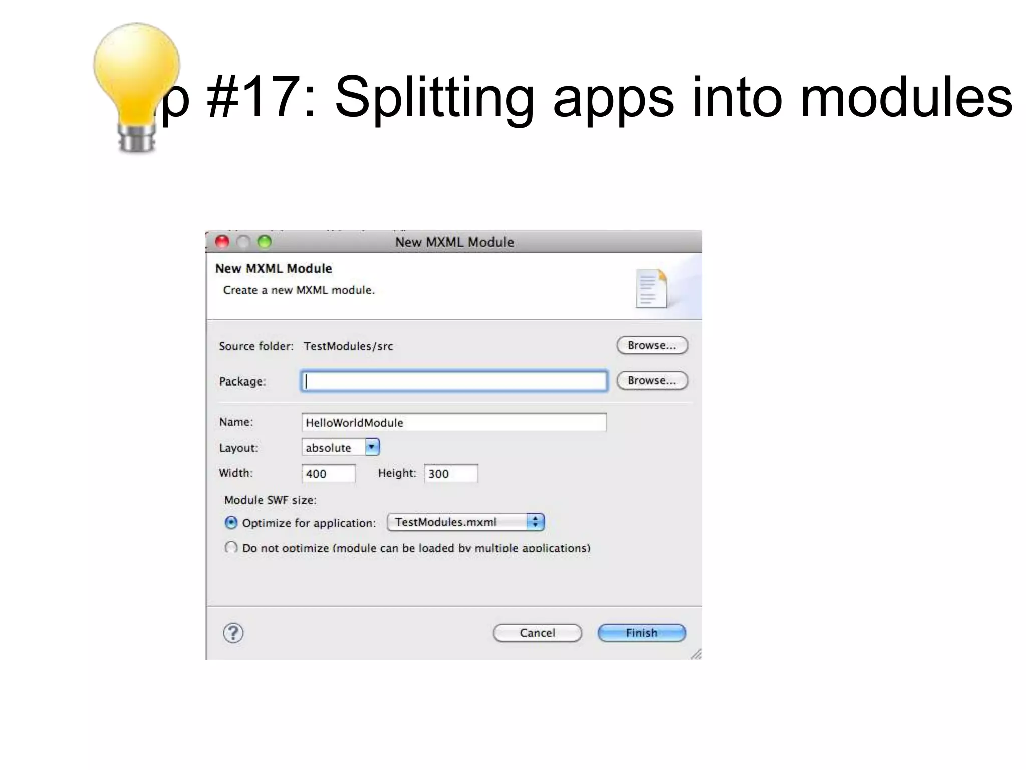 Tip #17: Splitting apps into modules
 