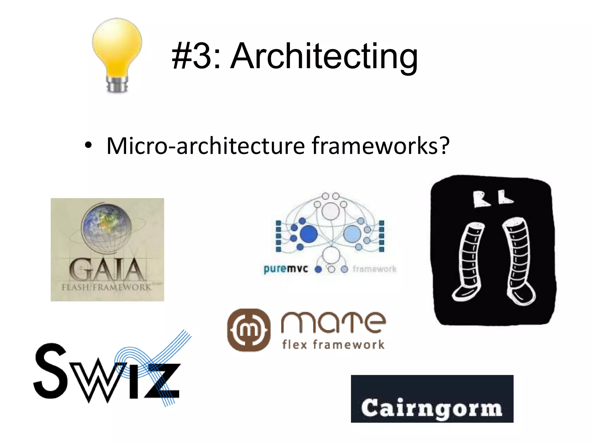 #3: Architecting

• Micro-architecture frameworks?
 