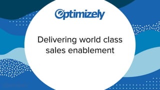 Delivering world class
sales enablement
 