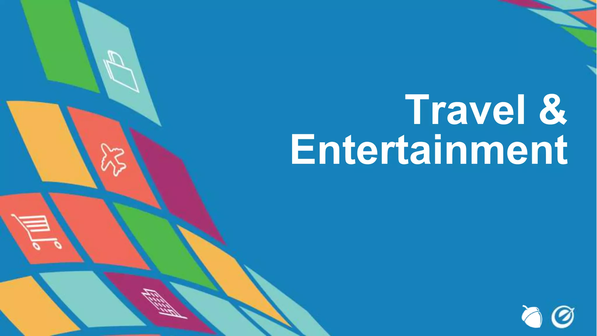 Travel &
Entertainment
 