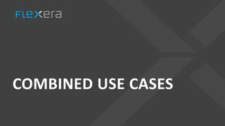 COMBINED USE CASES
 