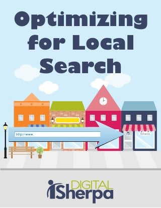 My BusinessOPEN
Optimizing
for Local
Search
 