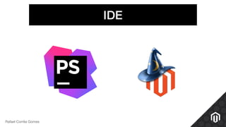 IDE
Rafael Corrêa Gomes
 