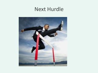 Next Hurdle
 