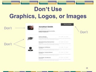 26
Don’t Use
Graphics, Logos, or Images
Don’t
Don’t
Don’t
 