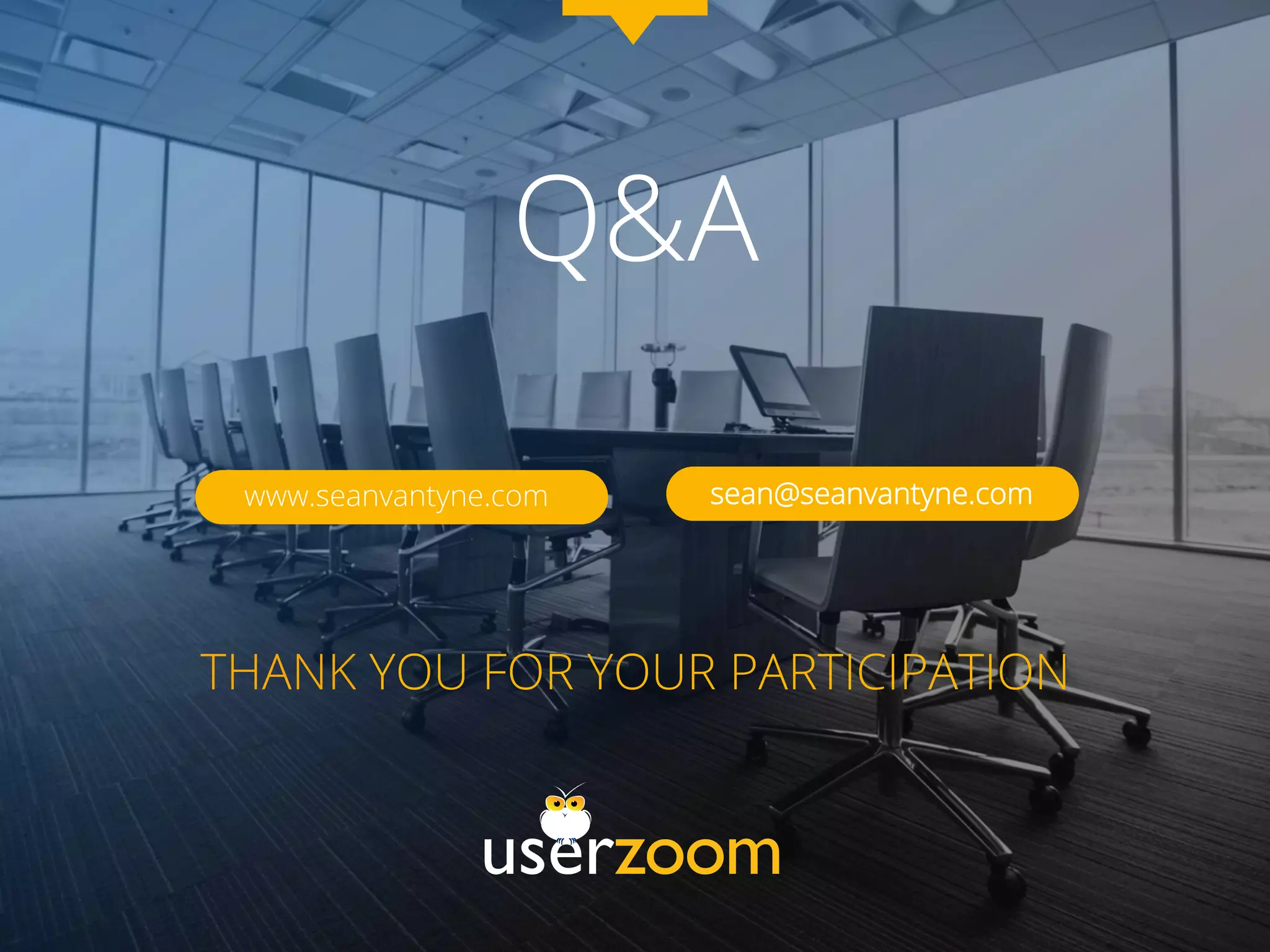 Q&A
THANK YOU FOR YOUR PARTICIPATION
www.seanvantyne.com sean@seanvantyne.com
 