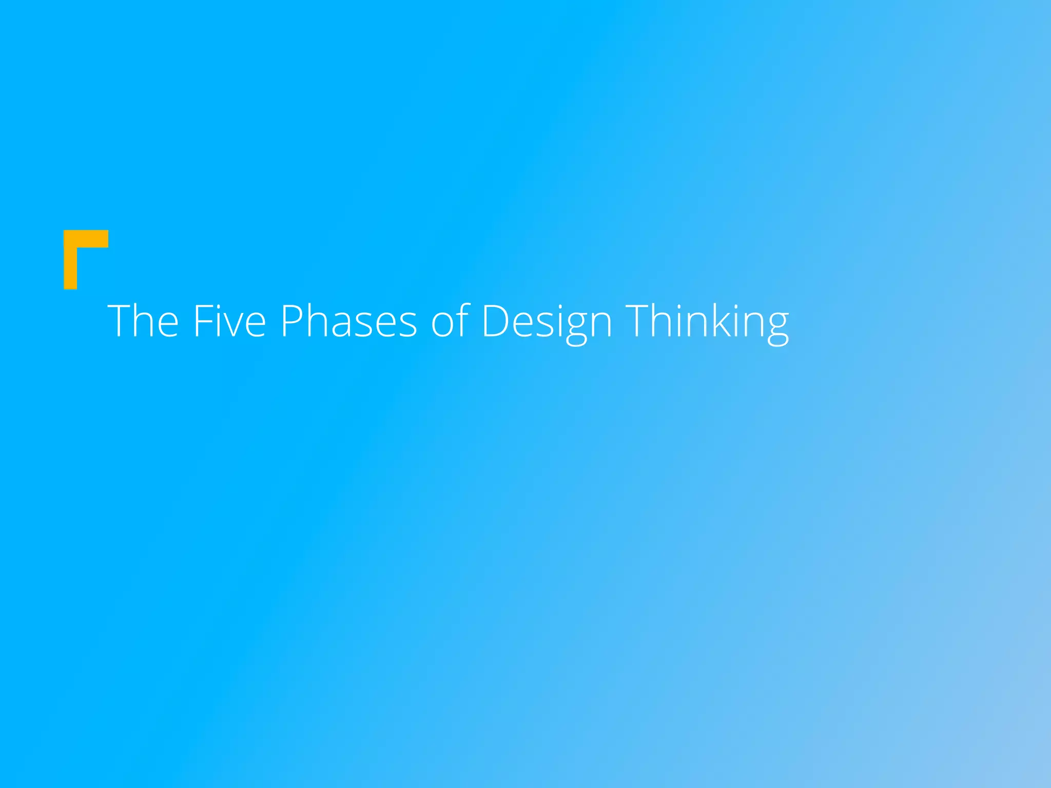 The Five Phases of Design Thinking
 