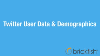 Twitter User Data & Demographics
 