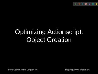 Optimizing Actionscript: Object Creation 