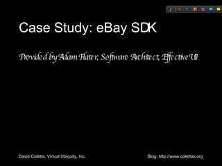 Case Study: eBay SDK Provided by Adam Flater, Software Architect, EffectiveUI 