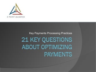 Key Payments Processing Practices
 