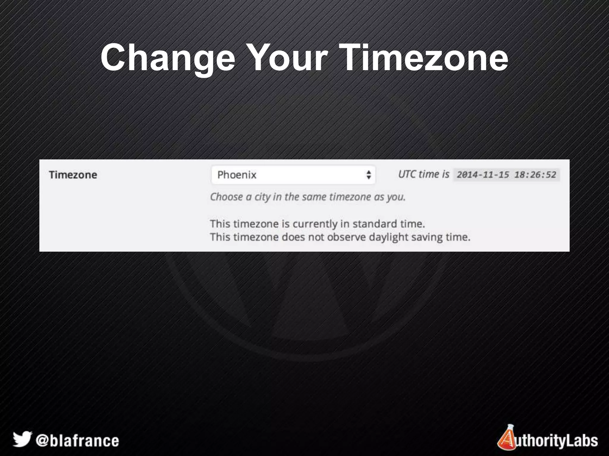 Change Your Timezone 
 