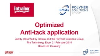 intralox.comintralox.com
Optimized
Anti-tack application
Jointly presented by Intralox and the Polymer Solutions Group
Tire Technology Expo, 21 February 2018
Hannover, Germany
 