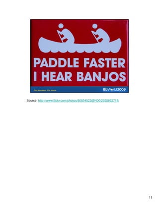 Source: http://www.flickr.com/photos/80854523@N00/2925662718/




                                                                11
 