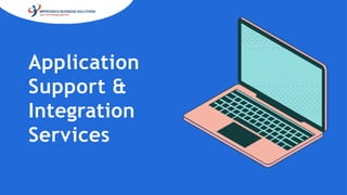 Optimizing Business Performance with Application Support Services | PPTX