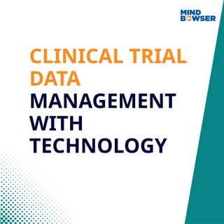 Clinical Trial Data Management with Technology (2).pptx