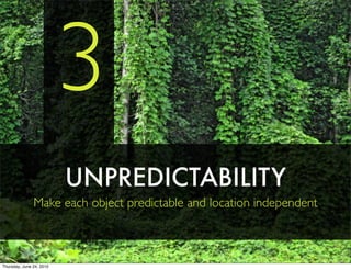3            Text


                          UNPREDICTABILITY
               Make each object predictable and location in...