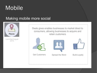 Mobile
Making mobile more social
 