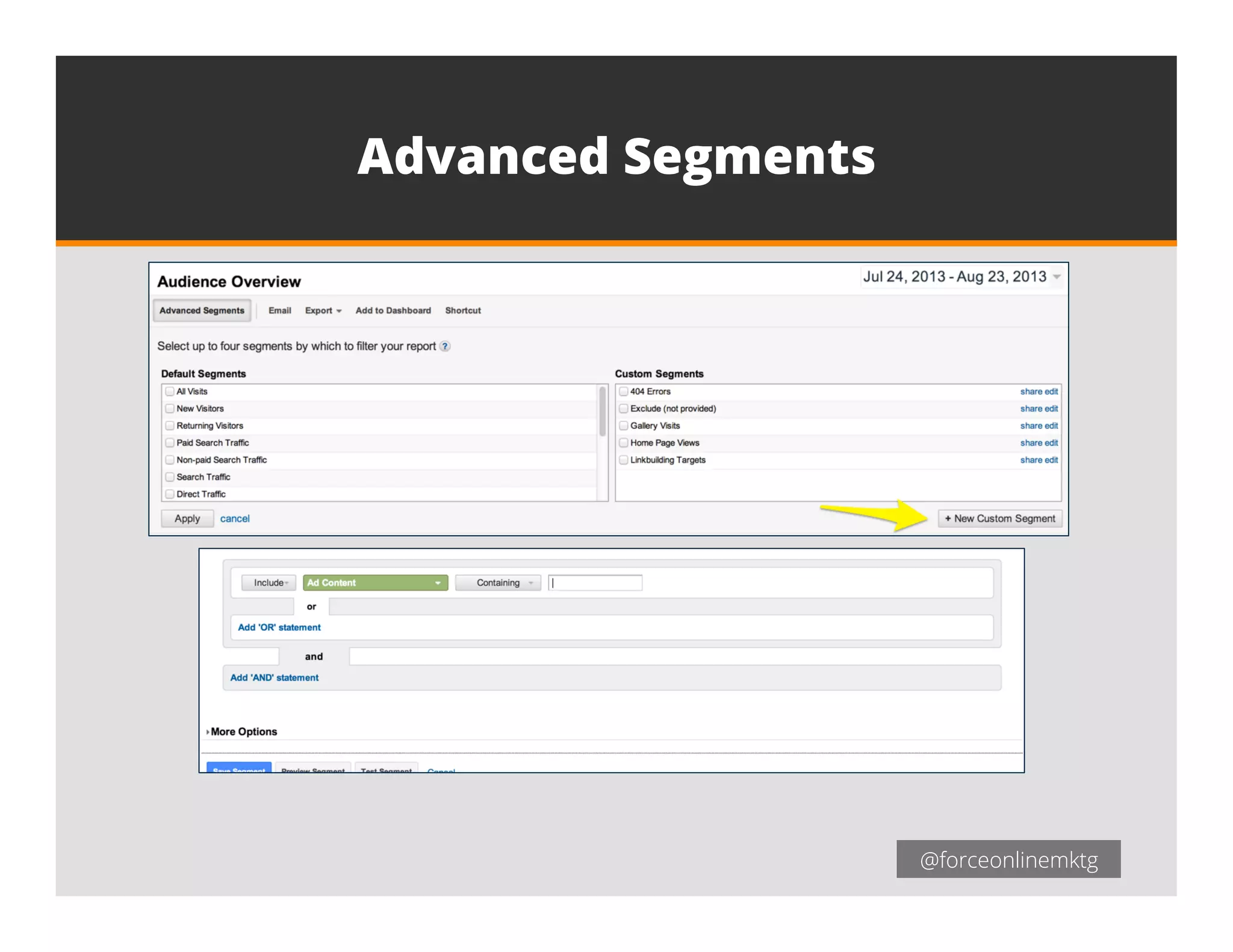 @forceonlinemktg@forceonlinemktg
Advanced Segments
 