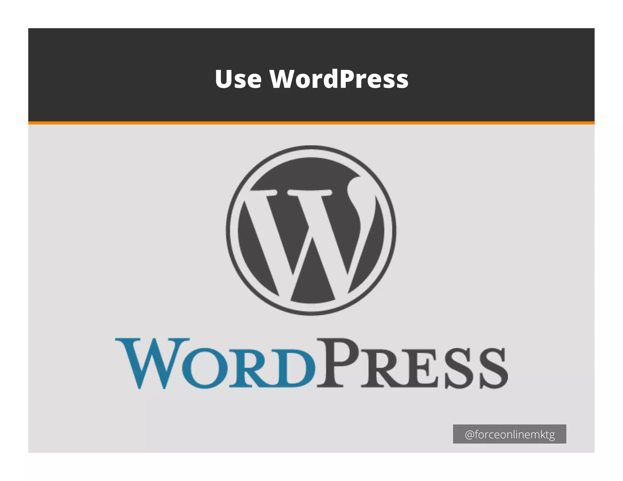 @forceonlinemktg@forceonlinemktg
Use WordPress
 
