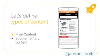 Let’s define
types of content
● Main Content
● Supplementary
content
15
@jammer_volts
 