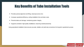 Optimizing Industrial Efficiency with Advanced Tube Installation Tools.pptx