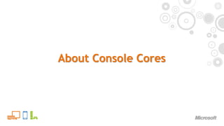 About Console Cores
