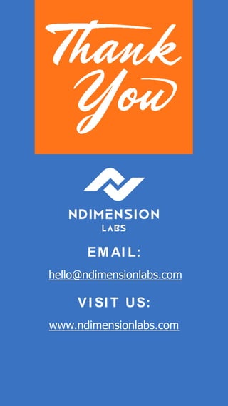 EM AI L:
hello@ndimensionlabs.com
VI SI T US:
www.ndimensionlabs.com
 