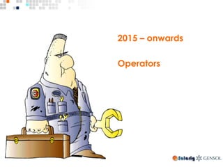 2015 – onwards
Operators
 