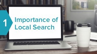 #ConnectivityLocal
Importance of
Local Search1
 