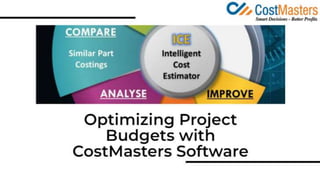 Optimizing Project Budgets with CostMasters Software.pptx