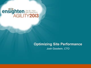 Enterprise Tag Management




                       Optimizing Site Performance
                              Josh Goodwin, CTO
 