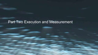 Part Two Execution and Measurement
 