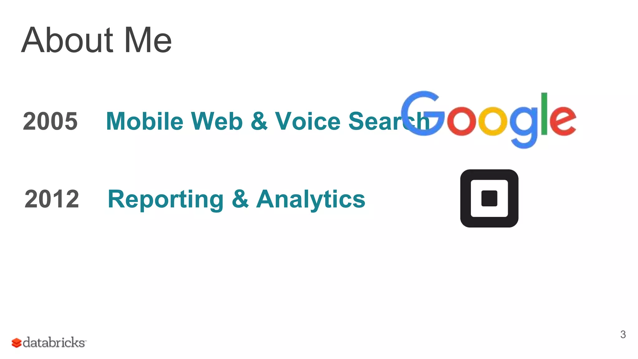 About Me
2005 Mobile Web & Voice Search
3
2012 Reporting & Analytics
 