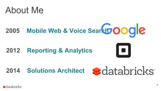 About Me
2005 Mobile Web & Voice Search
4
2012 Reporting & Analytics
2014 Solutions Architect
 