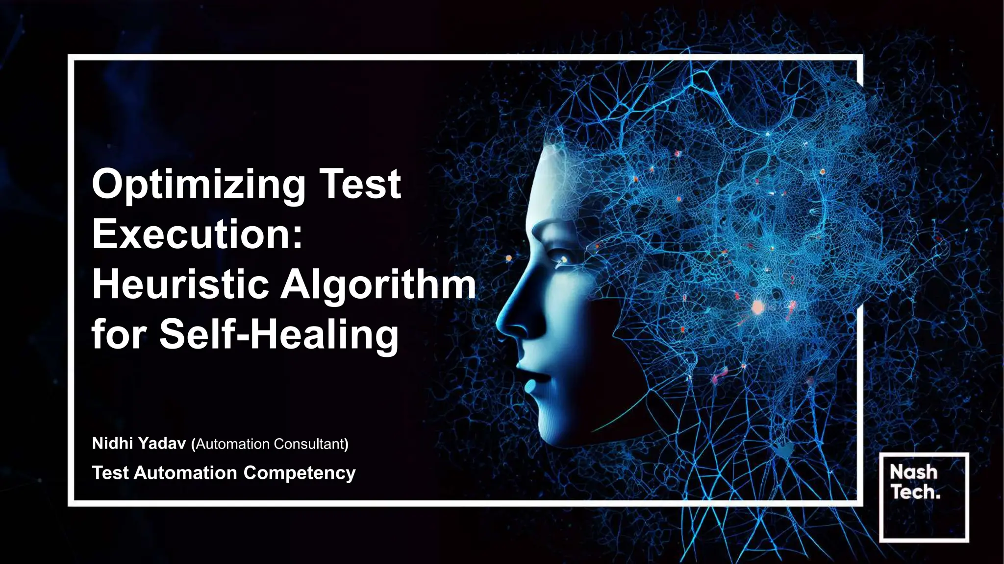 Optimizing Test Execution: Heuristic Algorithm for Self-Healing | PPT
